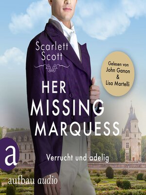 cover image of Her Missing Marquess--Verrucht und adelig--Wicked Husbands, Band 5 (Ungekürzt)
